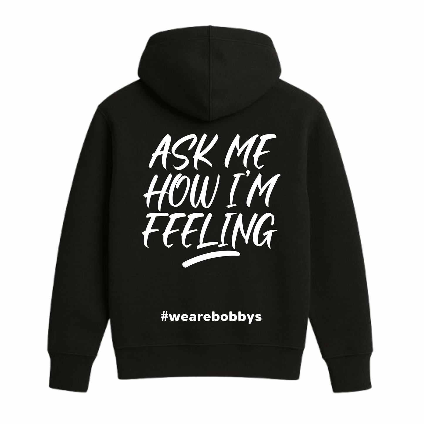 Ask Me How I’m Feeling - Hoodie - Black
