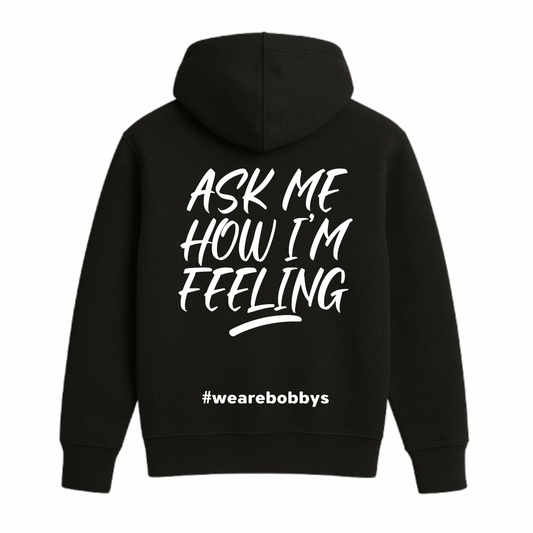 Ask Me How I’m Feeling - Hoodie - Black