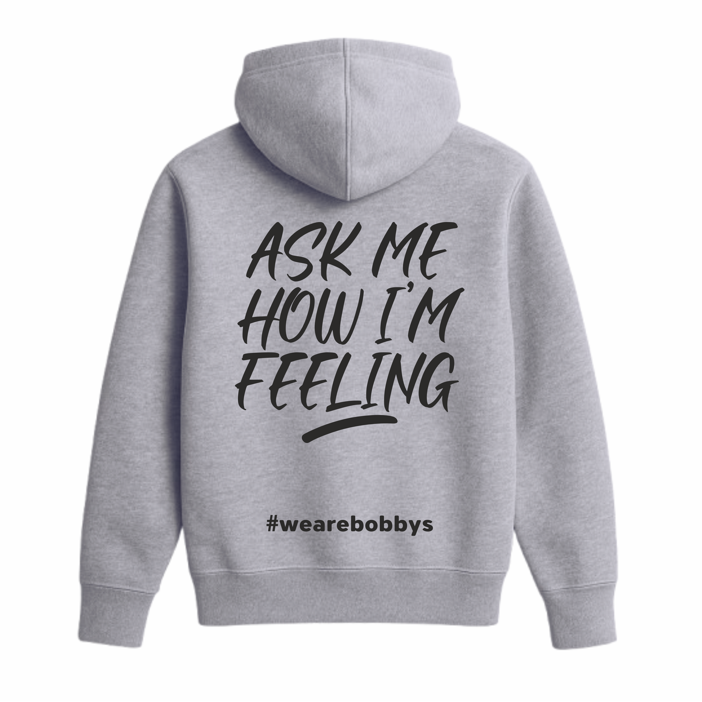 Ask Me How I’m Feeling - Hoodie - Grey