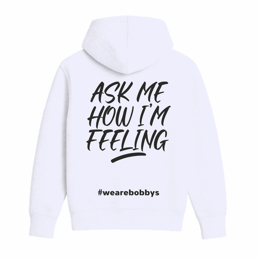 Ask Me How I’m Feeling - Hoodie - White