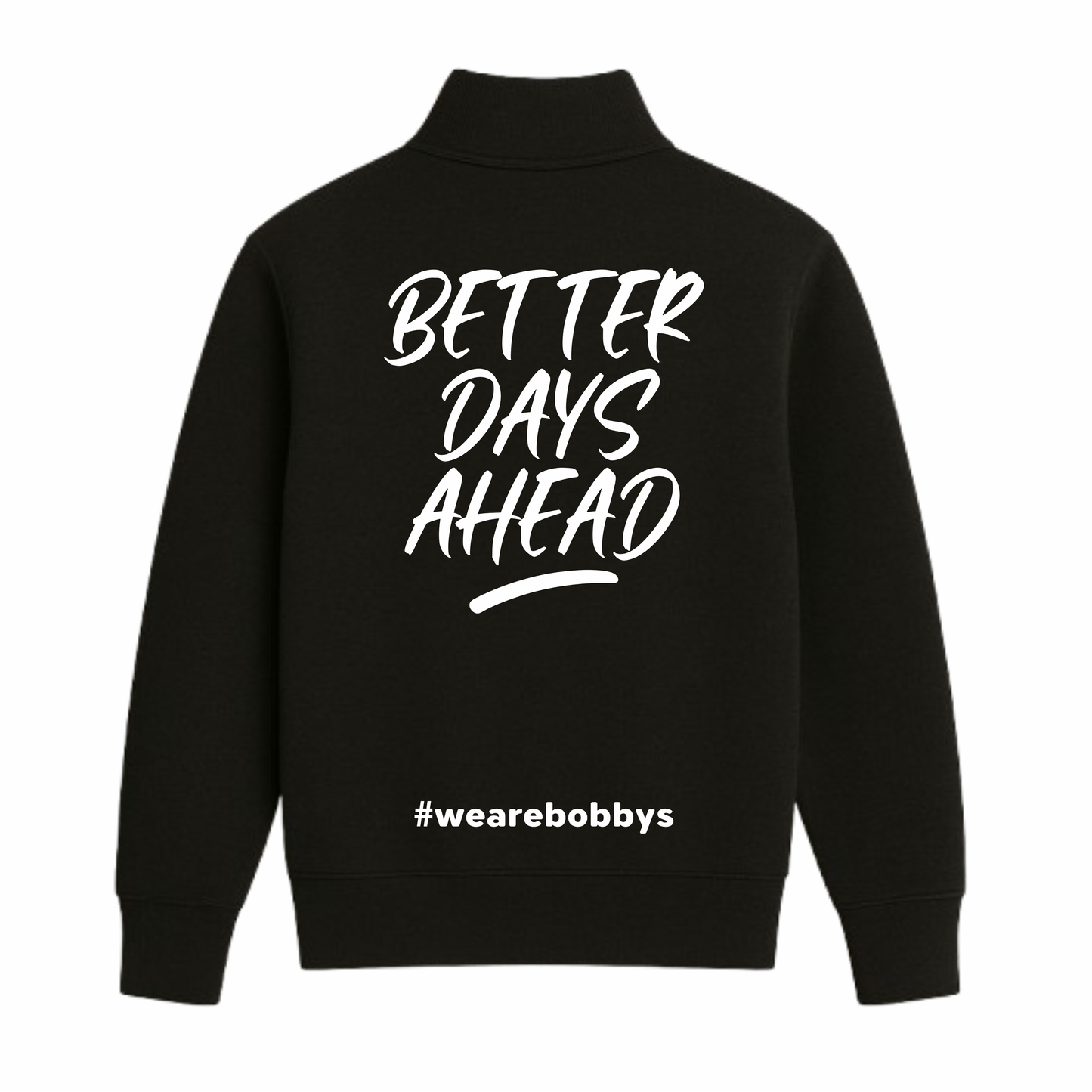 Better Days Ahead - Quarter Zip Sweatshirt - Black