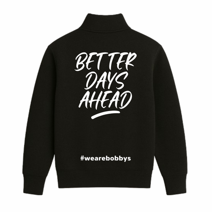 Better Days Ahead - Quarter Zip Sweatshirt - Black