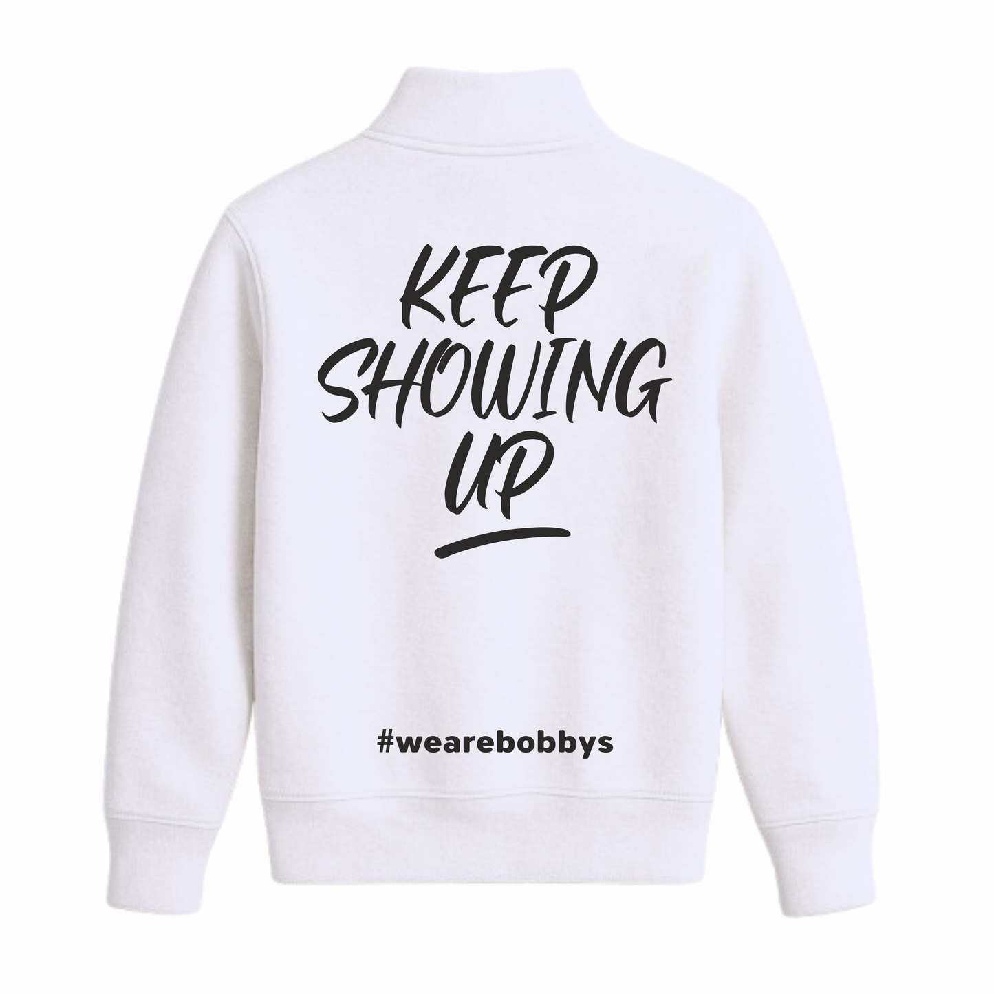 Keep Showing Up - Quarter Zip Sweatshirt - White