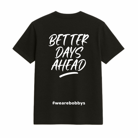 Better Days Ahead - T-Shirt - Black