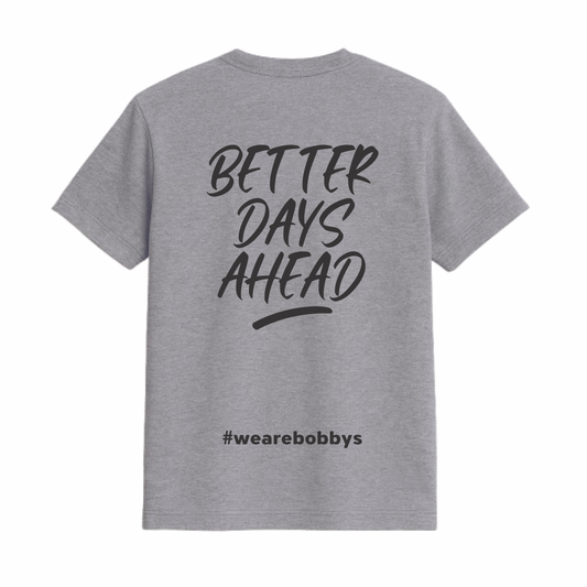 Better Days Ahead - T-Shirt - Grey