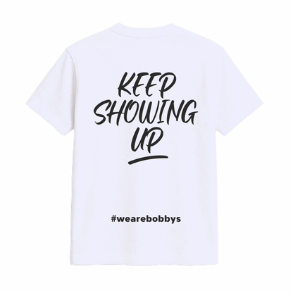 Keep Showing Up - T-Shirt - White