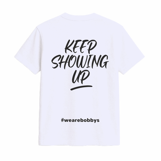 Keep Showing Up - T-Shirt - White